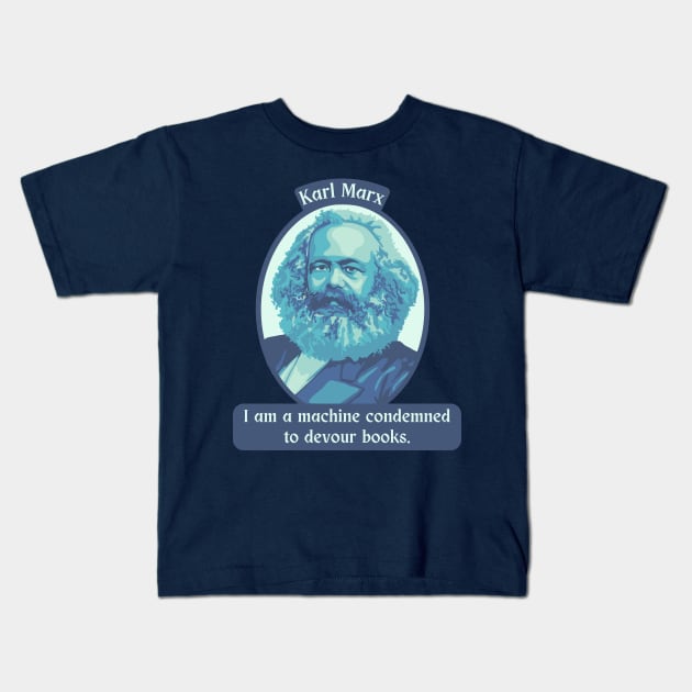 Karl Marx Portrait and Quote Kids T-Shirt by Slightly Unhinged